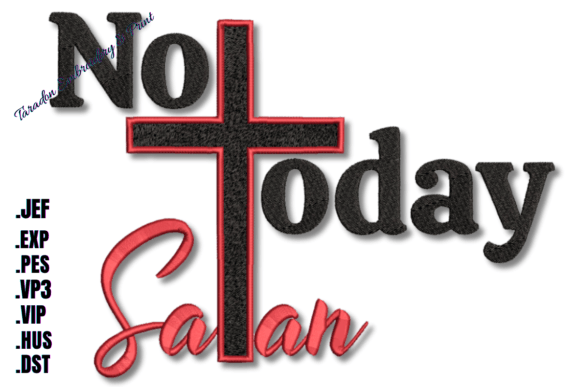 Not Today Satan Embroidery Design